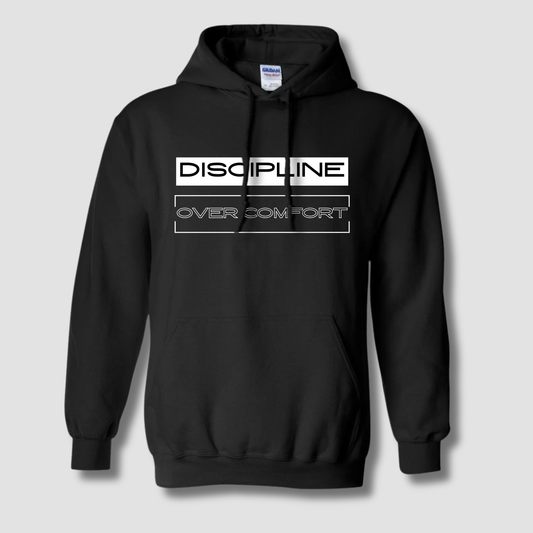 Discipline Over Comfort Hoodie